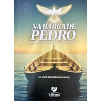 NA BARCA DE PEDRO NÃO VOS CHAMO DE SERVIDOR, MAS DE AMIGOS!