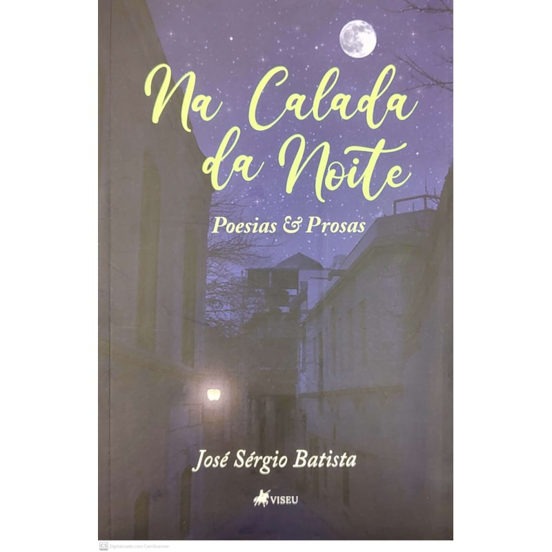 NA CALADA DA NOITE - POESIAS E PROSA