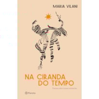 NA CIRANDA DO TEMPO: POEMAS SOBRE NOSSAS EXISTÊNCIAS