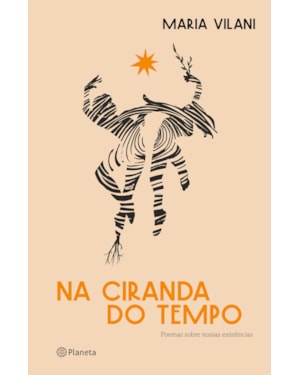 NA CIRANDA DO TEMPO: POEMAS SOBRE NOSSAS EXISTÊNCIAS