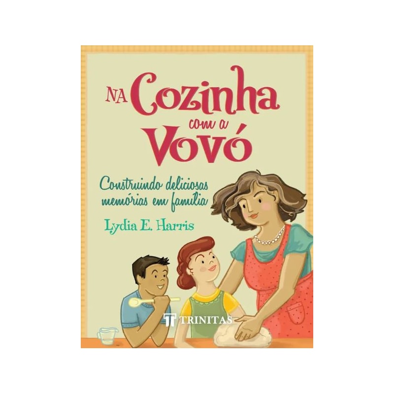 NA COZINHA COM A VOVÓ