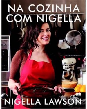 NA COZINHA COM NIGELLA
