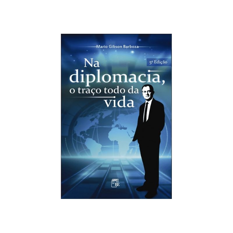 NA DIPLOMACIA, O TRAÇO TODO DA VIDA