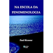 NA ESCOLA DA FENOMENOLOGIA