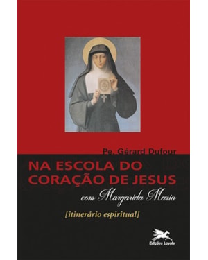NA ESCOLA DO CORAÇÃO DE JESUS COM SANTA MARGARIDA MARIA *