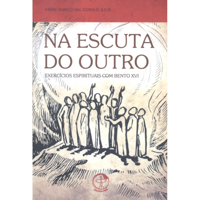 Na escuta do outro: exercicios espirituais com bento xvi