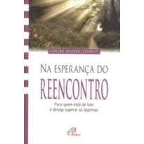 NA ESPERANCA DO REENCONTRO