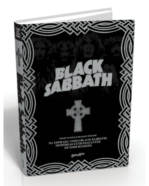 NA ESTRADA COM O BLACK SABBATH: MEMÓRIAS EXTRAVAGANTES DE DOIS ROADIES