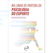 NA LINHA DE PARTIDA DA PSICOLOGIA DO ESPORTE