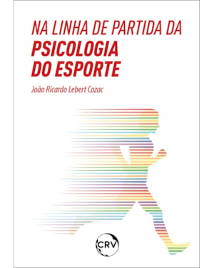 NA LINHA DE PARTIDA DA PSICOLOGIA DO ESPORTE