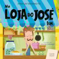 NA LOJA DO JOSÉ TEM...
