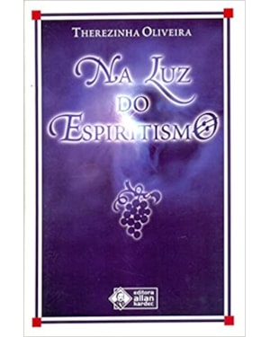 NA LUZ DO ESPIRITISMO - 1