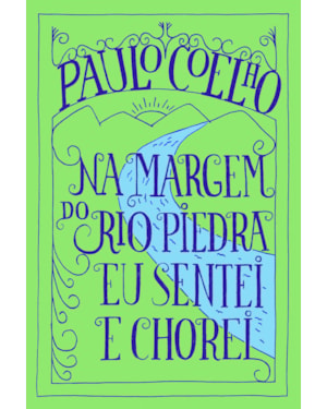 NA MARGEM DO RIO PIEDRA EU SENTEI E CHOREI