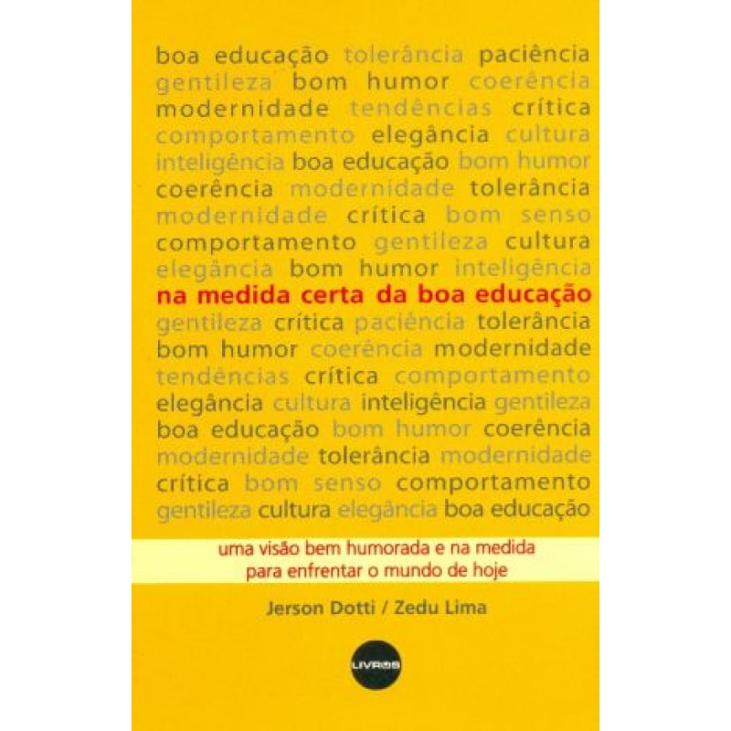 NA MEDIDA CERTA DA BOA EDUCAÇÃO
