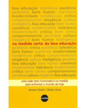 NA MEDIDA CERTA DA BOA EDUCAÇÃO