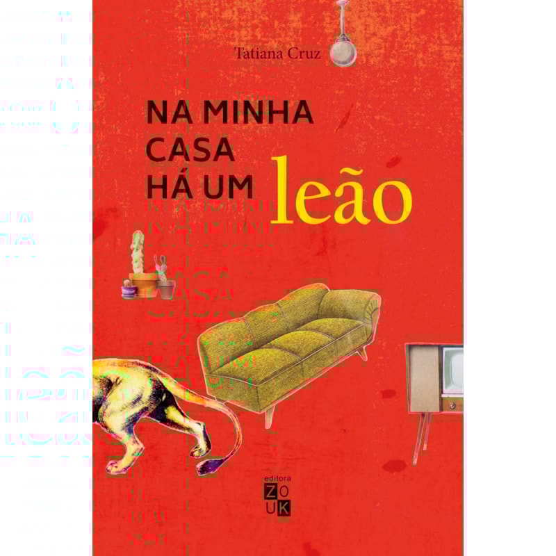 NA MINHA CASA HÁ UM LEÃO