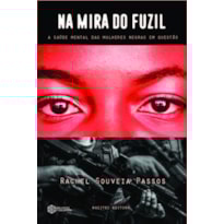 NA MIRA DO FUZIL: A SAÚDE MENTAL DAS MULHERES NEGRAS EM QUESTÃO