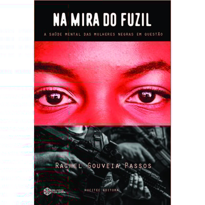 NA MIRA DO FUZIL: A SAÚDE MENTAL DAS MULHERES NEGRAS EM QUESTÃO