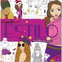NA MODA COM ESTILO: COLORIR E RELAXAR