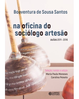 Na oficina do sociólogo artesão: aulas 2011-2016
