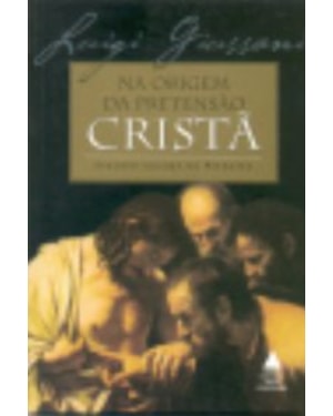 NA ORIGEM DA PRETENSAO CRISTA