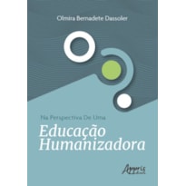 NA PERSPECTIVA DE UMA EDUCAÇÃO HUMANIZADORA