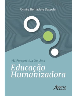 NA PERSPECTIVA DE UMA EDUCAÇÃO HUMANIZADORA