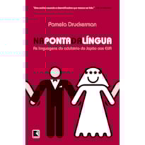 NA PONTA DA LÍNGUA: AS LINGUAGENS DO ADULTÉRIO DO JAPÃO AOS EUA