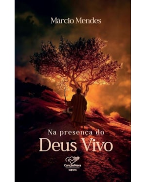 NA PRESENÇA DO DEUS VIVO - ITINERARIO QUARESMAL MARCIO MENDES