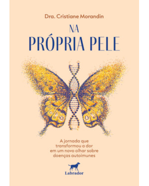 NA PRÓPRIA PELE: A JORNADA QUE TRANSFORMOU A DOR EM UM NOVO OLHAR SOBRE DOENÇAS AUTOIMUNES