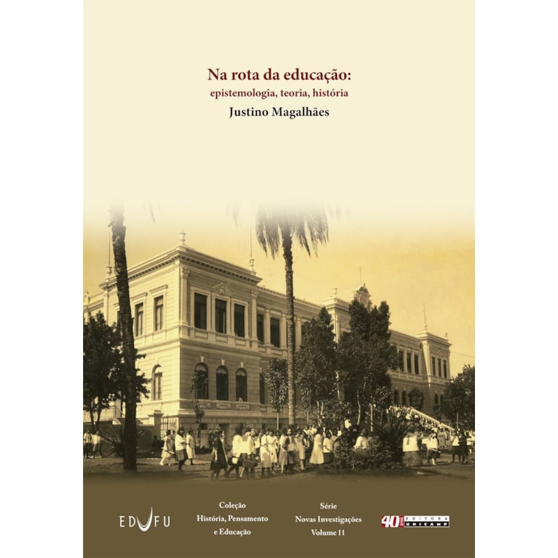 NA ROTA DA EDUCAÇÃO - EPISTEMOLOGIA, TEORIA, HISTÓRIA