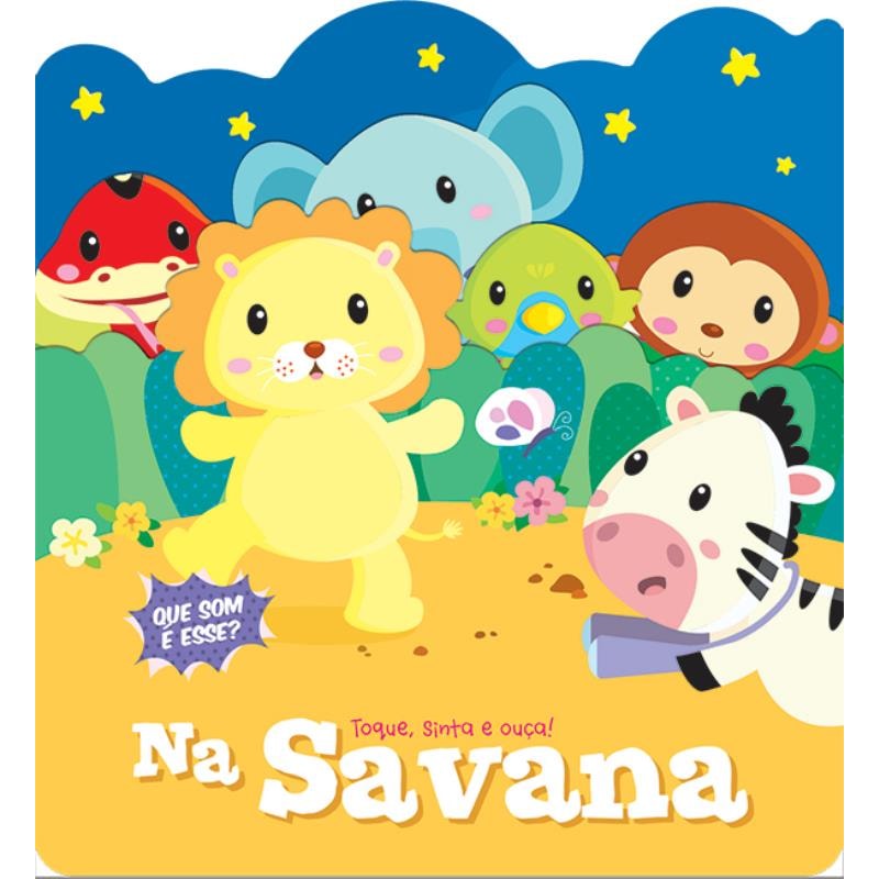 NA SAVANA : TOQUE, SINTA E OUÇA!