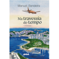 NA TRAVESSIA DO TEMPO: CRÔNICAS