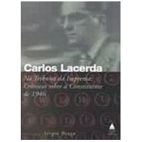 NA TRIBUNA DA IMPRENSA: CRONICAS SOBRE A CONSTITUINTE DE 1946 - 1ª