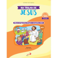 Na trilha de Jesus: Álbum de Figurinhas Litúrgico-Catequético 2025