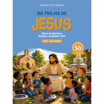 Na Trilha de Jesus: Álbum de Figurinhas Litúrgico-Catequético 2025 - Ano B - São Marcos