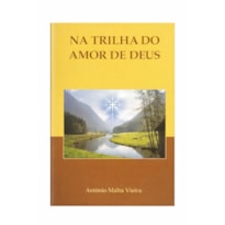 NA TRILHA DO AMOR DE DEUS - 1ª