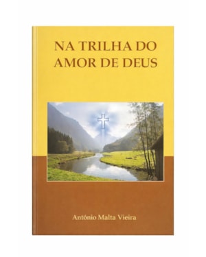NA TRILHA DO AMOR DE DEUS - 1ª