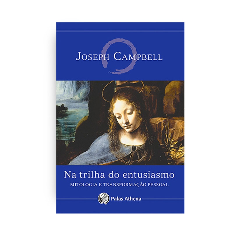 NA TRILHA DO ENTUSIASMO: MITOLOGIA E A TRANSFORMAÇÃO PESSOAL