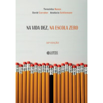 NA VIDA DEZ, NA ESCOLA ZERO