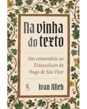 NA VINHA DO TEXTO: UM COMENTÁRIO AO DIDASCALICON DE HUGO DE SÃO VÍTOR