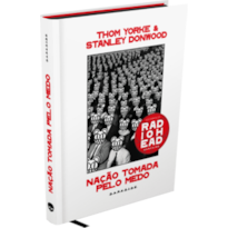 NAÇÃO TOMADA PELO MEDO - O LIVRO ESSENCIAL PARA FÃS DO RADIOHEAD