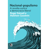 NACIONAL-POPULISMO: A REVOLTA CONTRA A DEMOCRACIA LIBERAL