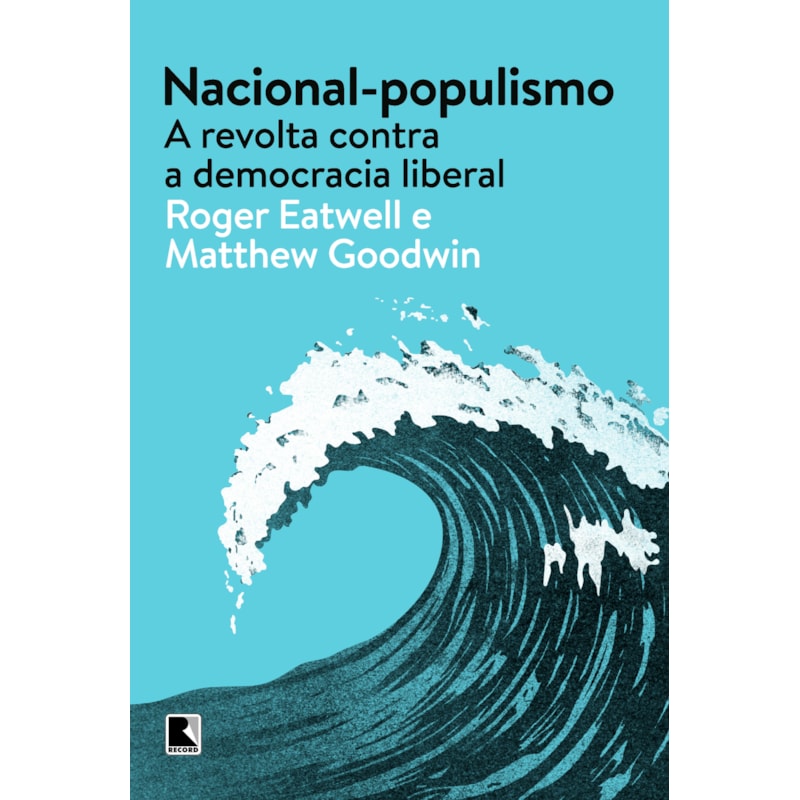 NACIONAL-POPULISMO: A REVOLTA CONTRA A DEMOCRACIA LIBERAL