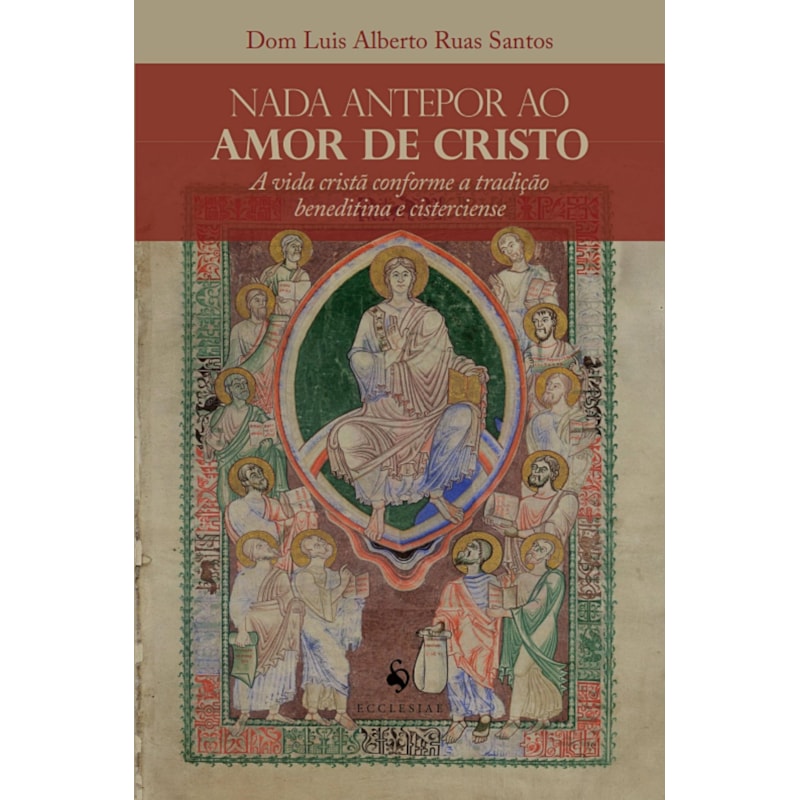 NADA ANTEPOR AO AMOR DE CRISTO