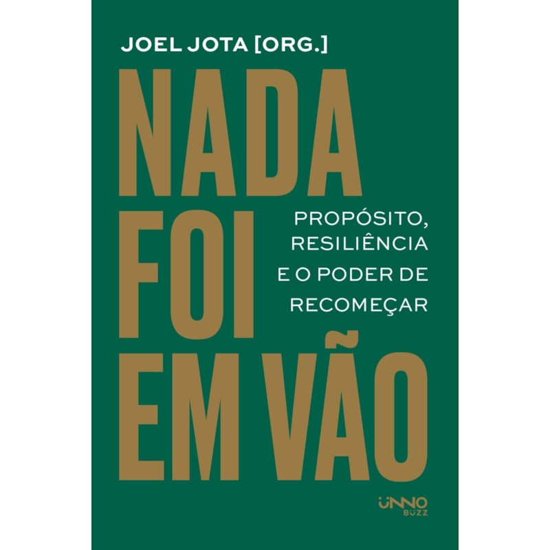NADA FOI EM VÃO: PROPÓSITO, RESILIÊNCIA E O PODER DE RECOMEÇAR