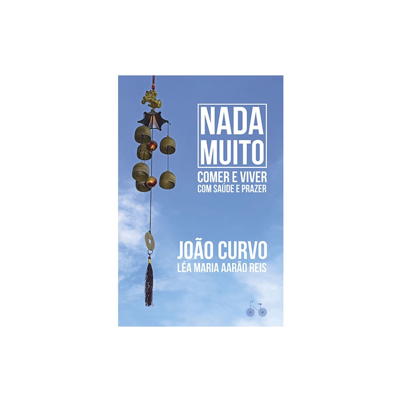 NADA MUITO: COMER E VIVER COM SAÚDE E PRAZER