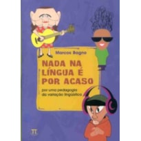 Nada na língua é por acaso por uma pedagogia da variação linguística