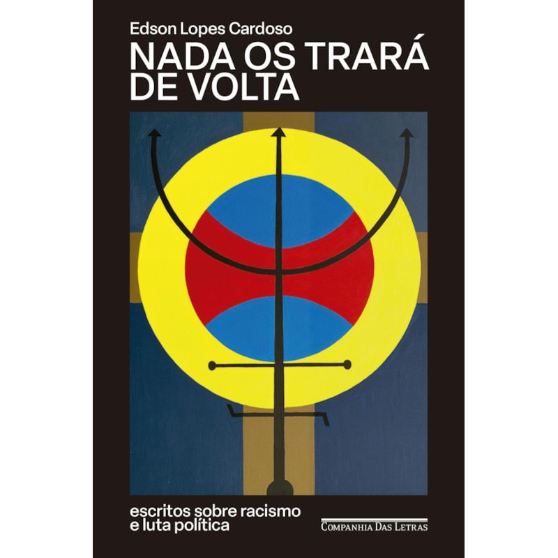 Nada os trará de volta: escritos sobre racismo e luta política