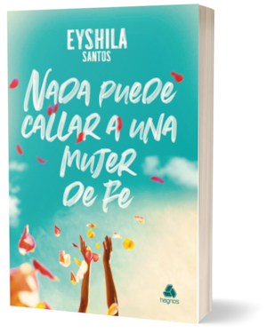 Nada puede calar a una mujer de fe: (versión en español)
